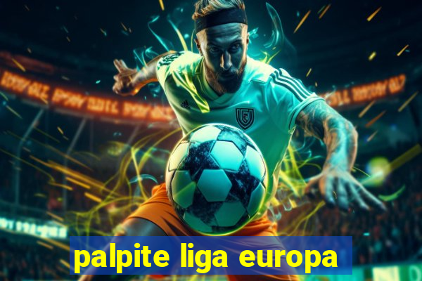 palpite liga europa